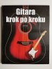 GITARA KROK PO KROKU - Nick Freeth 